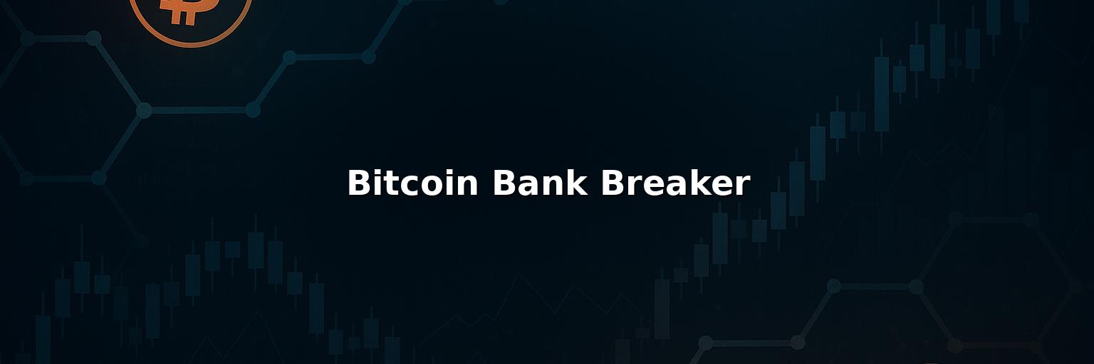 Bitcoin Bank Breaker Review: Pros And Cons of Working