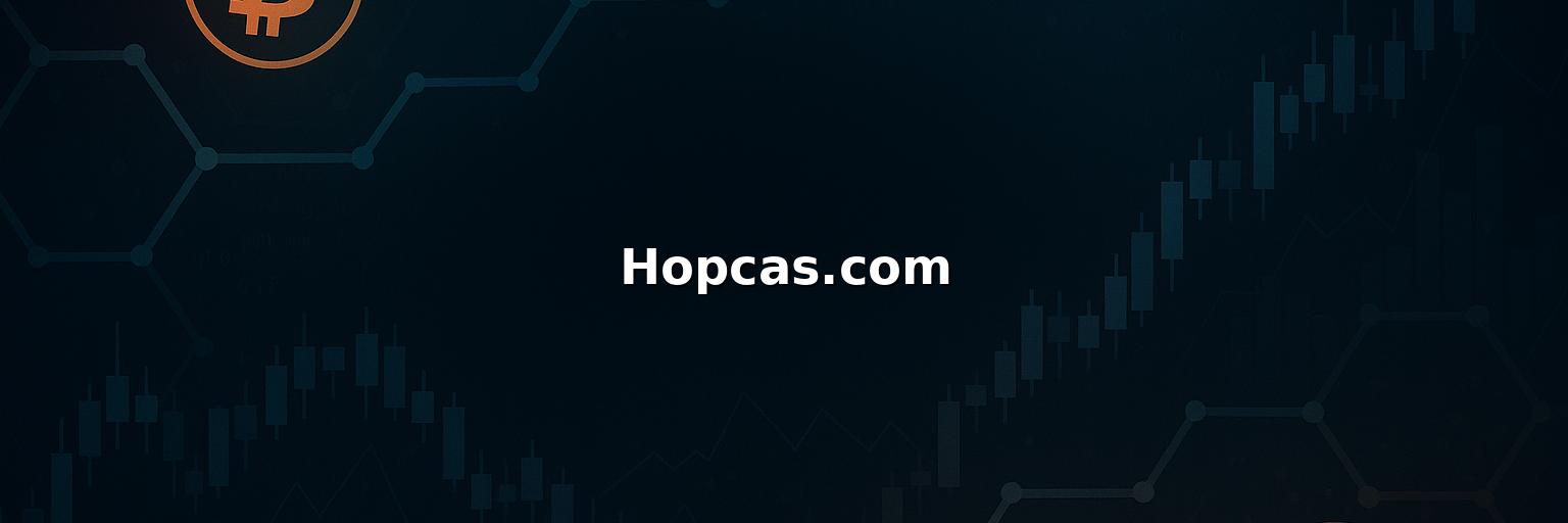 Hopcas.com Review 2025: Safety Fees Pros & Cons