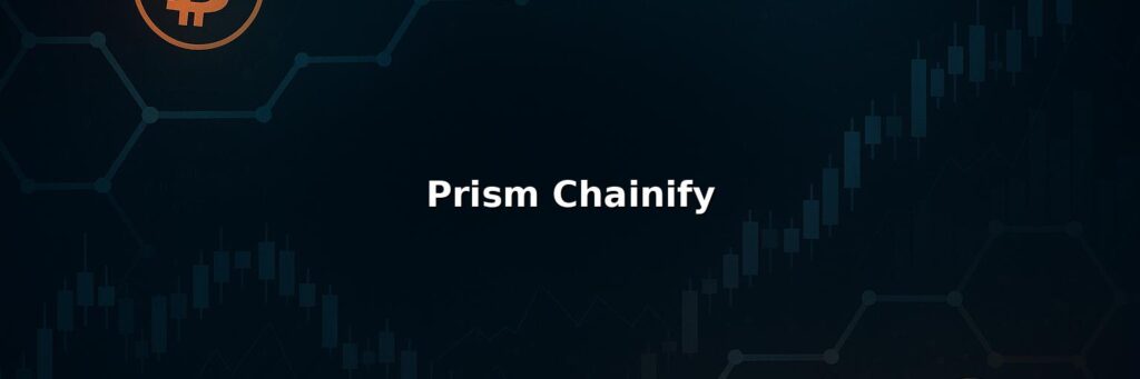 Prism Chainify Review: Pros And Cons of Working