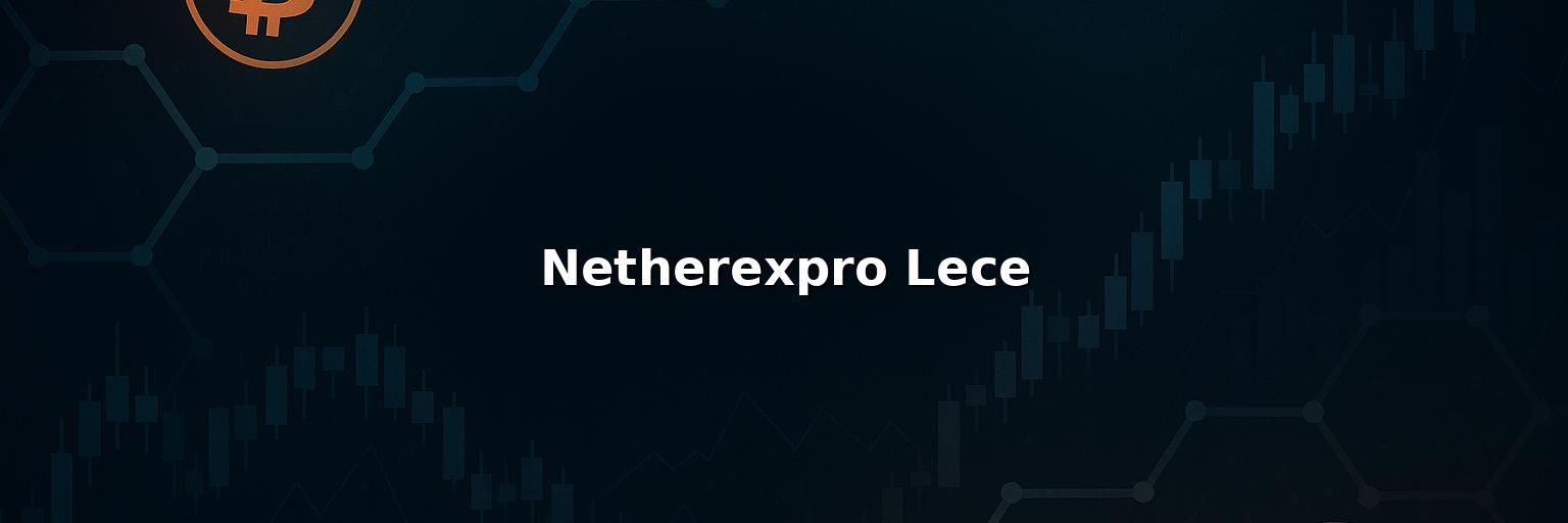 Netherexpro Lece Review 2025: Safety Fees Pros & Cons