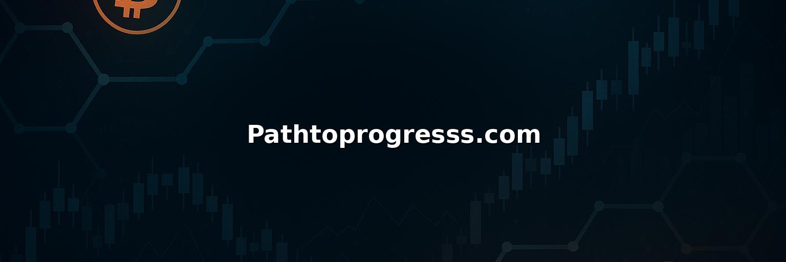 Pathtoprogresss.com Review 2025: Safety Fees Pros & Cons