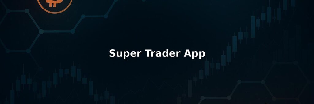Super Trader App Review 2025 – Is it Scam or Legit?