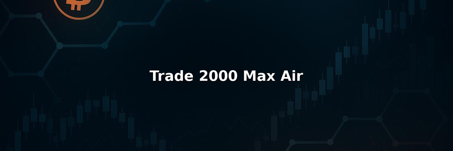 Trade 2000 Max Air Reviews 2025 – Is it Scam or Legit?