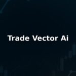Trade Vector Ai Review 2025 – Is it Scam or Legit?