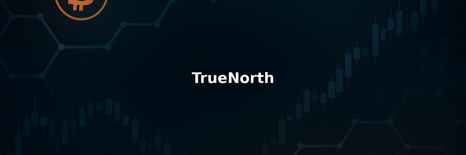 TrueNorth Review 2025 – Is it Scam or Legit?